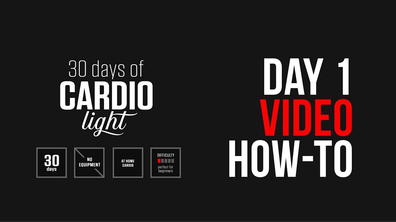 30 Days Of Cardio Light – Day 1